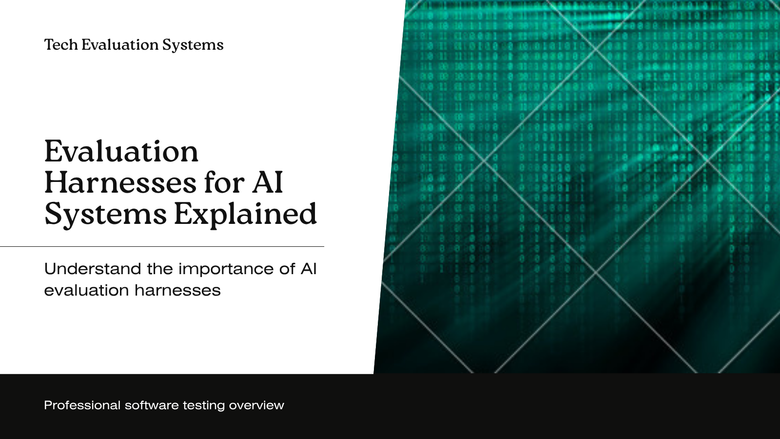 Evaluation Harnesses: How to Test AI Systems That Cannot Be Unit Tested
